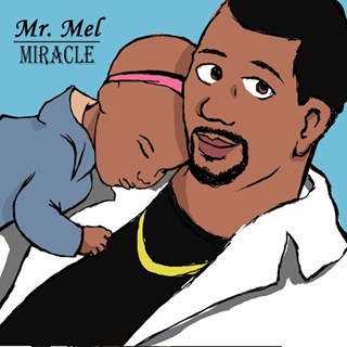Miracle by Mr Mel Download