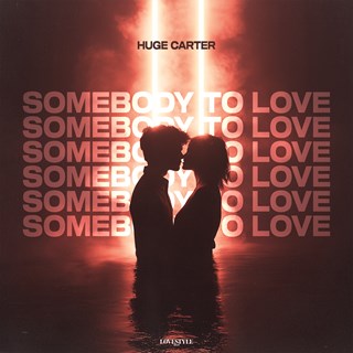 Somebody To Love by Huge Carter Download