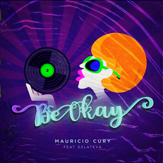 Be Okay by Mauricio Cury & Dzlateva Download