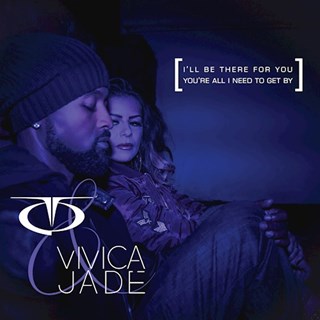 Ill Be There For You Youre All I Need To Get By by Tq & Vivica Jade Download