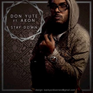 Staydown by Don Yute ft Akon Download