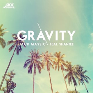 Gravity by Jack Massic ft Shantee Download