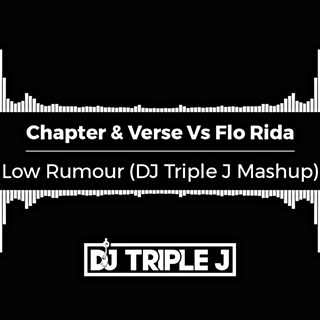 Low Rumour by Chapter & Verse vs Flo Rida Download