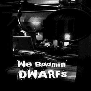 We Boomin by Dwarfs Download