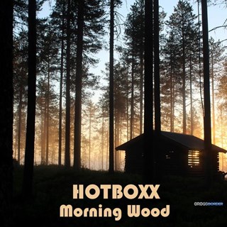 Morning Wood by Hotboxx Download