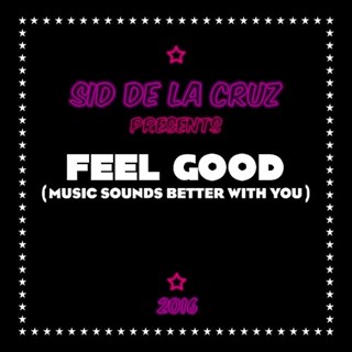 Feel Good by Sid De La Cruz Download
