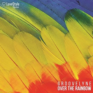 Over The Rainbow by Groovelyne Download