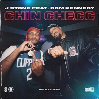 Chin Checc by J Stone ft Dom Kennedy Download