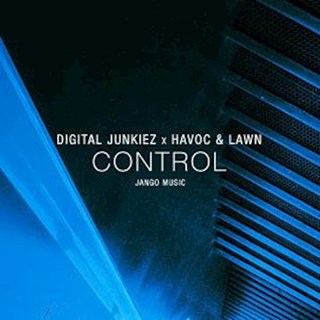 Control by Digital Junkiez, Havoc & Lawn Download