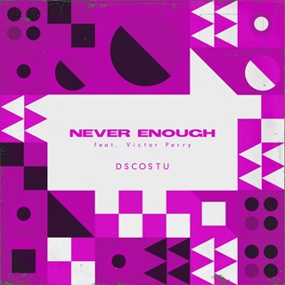 Never Enough by Dscostu & Victor Perry Download