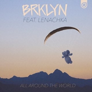 All Around The World by Brklyn ft Lenachka Download
