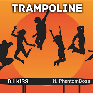 Trampoline by DJ Kiss ft Phantomboss Download
