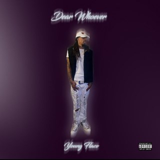 Dear Whoever by Young Flaco Download