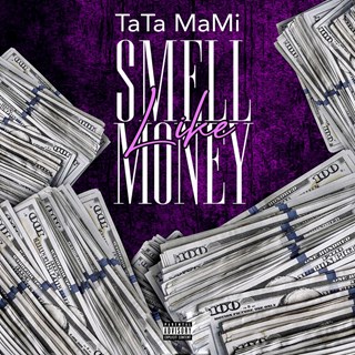 Smell Like Money by Tata Mami Download
