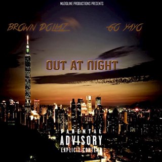 Out At Night by Brown Dollaz ft Go Yayo Download