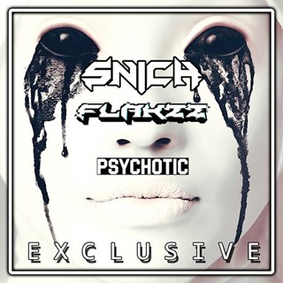 Psychotic by Snich X Flakzz Download