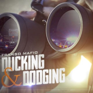Ducking & Dodging by Franso Mafio Download