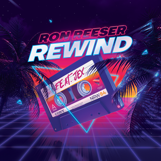Rewind by Ron Reeser ft Jex Download