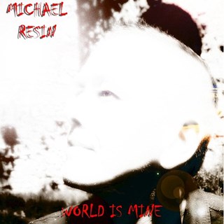 World Is Mine by Michael Resin Download
