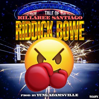 Riddick Bowe by Yung Adamsville ft Killaree Santiago Download