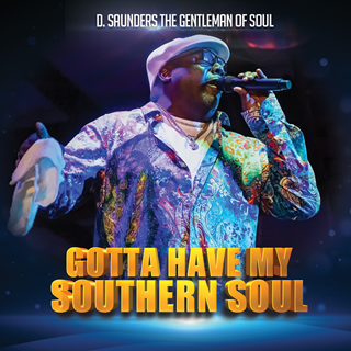 Gotta Have My Southern Soul by D Saunders Download