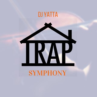 Trap Symphony by DJ Yatta Download