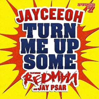 Turn Me Up Some by Jayceeoh ft Redman & Jay Psar Download