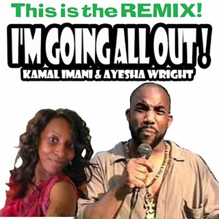 Im Going All Out by Ayesha Wright & Kamal Supreme Download