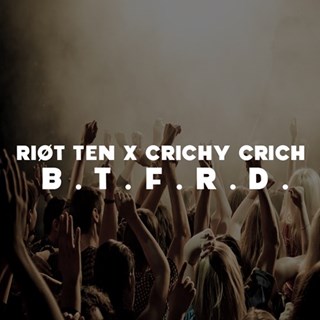 BTFRD by Riot Ten, Crichy Crich Download