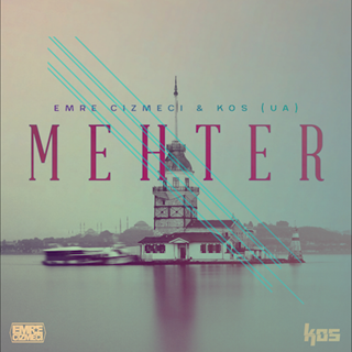 Mehter by Emre Cizmeci & Kos Download