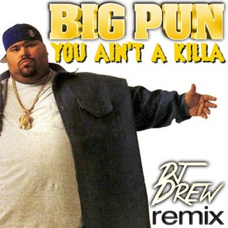 You Aint A Killa by Big Pun Download