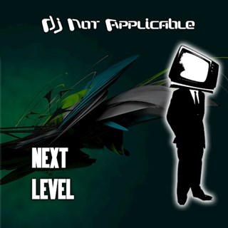 Next Level by DJ Not Applicable Download