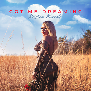 Got Me Dreaming by Kristina Murrell Download