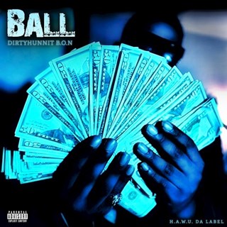 Ball by Dirty Hunnit Bon Download
