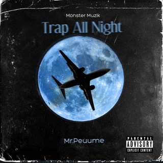 Trap All Niight by Mr Peuume Download