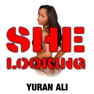 She Looking by Yuran Ali Download
