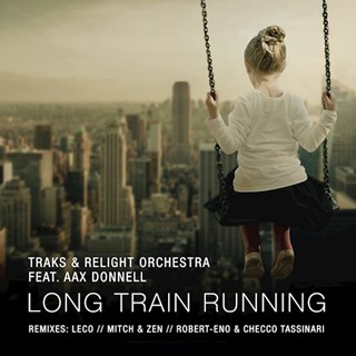 Long Train Running by Traks & Relight Orchestra ft Aax Donnell Download