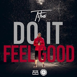 Do It Feel Good by Titus Download