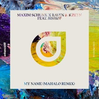 My Name by Maxim Schunk X Raven & Kreyn ft Bishop Download