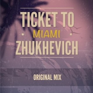 Ticket To Miami by Zhukhevich Download
