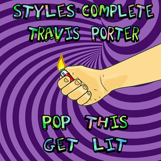 Pop This Get Lit by Styles & Complete ft Travis Porter Download