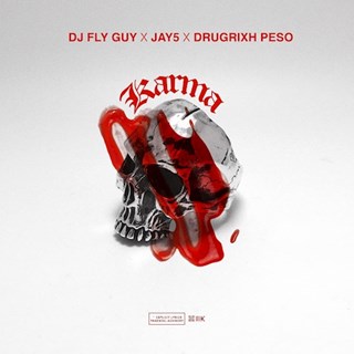 Karma by DJ Fly Guy ft Jay5 & Drugrixh Peso Download