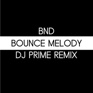 Bounce Melody by Bnd Download