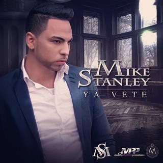 Ya Vete by Mike Stanley Download
