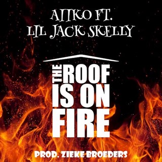 The Roof Is On Fire by Aiiko ft Lil Jack Skelly Download