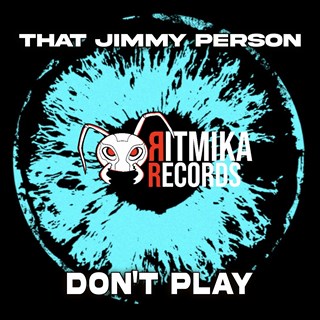 Dont Play by That Jimmy Person Download