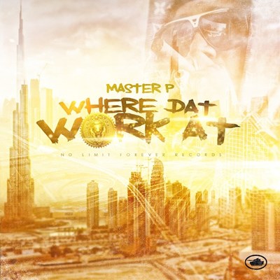 Master P - Where Dat Work At (Dirty)