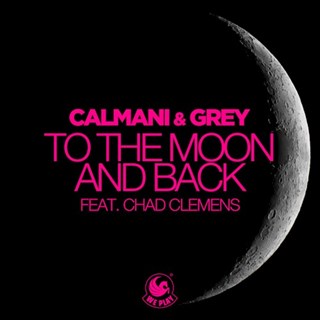 To The Moon & Back by Calmani & Grey ft Chad Clemens Download