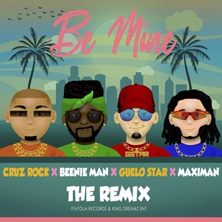 Be Mine by Cruz Rock, Guelo Star, Maximan & Beenie Man Download