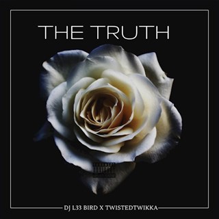 The Truth by DJ L33 Bird ft Twisted Twikka Download